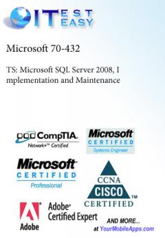 CertExam:Microsoft 70-432 TS: Microsoft SQL Server 2008, Implementation and Maintenance