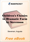 Children's Classics in Dramatic Form for MobiPocket Reader