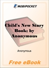 Child's New Story Book; Tales and Dialogues for Little Folks for MobiPocket Reader
