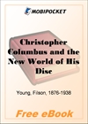 Christopher Columbus and the New World of His Discovery - Volume 1 for MobiPocket Reader