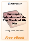 Christopher Columbus and the New World of His Discovery - Volume 2 for MobiPocket Reader