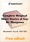 Complete Original Short Stories of Guy De Maupassant for MobiPocket Reader