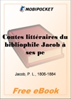 Contes litteraires du bibliophile Jacob a ses petits-enfants for MobiPocket Reader
