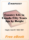 Country Life in Canada Fifty Years Ago for MobiPocket Reader