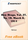 Dew Drops, Vol. 37, No. 10, March 8, 1914 for MobiPocket Reader