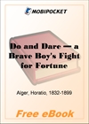 Do and Dare - a Brave Boy's Fight for Fortune for MobiPocket Reader