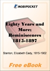 Eighty Years and More; Reminiscences 1815-1897 for MobiPocket Reader
