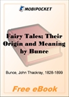 Fairy Tales; Their Origin and Meaning for MobiPocket Reader