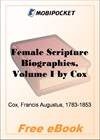 Female Scripture Biographies, Volume I for MobiPocket Reader