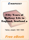 Fifty Years of Railway Life in England, Scotland and Ireland for MobiPocket Reader