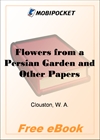 Flowers from a Persian Garden and Other Papers for MobiPocket Reader