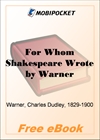 For Whom Shakespeare Wrote for MobiPocket Reader