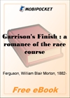 Garrison's Finish : a romance of the race course for MobiPocket Reader