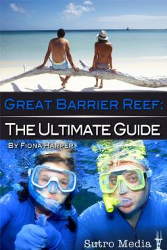 Great Barrier Reef: The Ultimate Guide