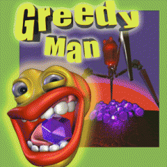 Greedy Man