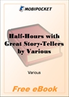Half-Hours with Great Story-Tellers for MobiPocket Reader