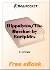 Hippolytus/The Bacchae for MobiPocket Reader