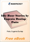 Idle Hour Stories for MobiPocket Reader