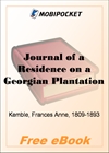 Journal of a Residence on a Georgian Plantation 1838-1839 for MobiPocket Reader