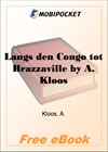 Langs den Congo tot Brazzaville for MobiPocket Reader
