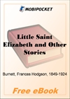 Little Saint Elizabeth and Other Stories for MobiPocket Reader