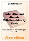 Lulu, Alice and Jimmie Wibblewobble for MobiPocket Reader