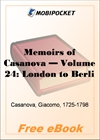 Memoirs of Casanova, Volume 24: London to Berlin for MobiPocket Reader