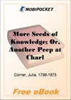 More Seeds of Knowledge; Or, Another Peep at Charles for MobiPocket Reader