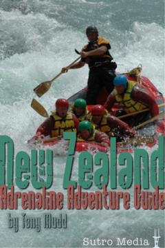 New Zealand Adrenaline Adventure Guide
