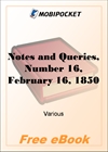 Notes and Queries, Number 16, February 16, 1850 for MobiPocket Reader