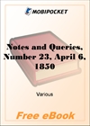 Notes and Queries, Number 23, April 6, 1850 for MobiPocket Reader