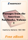 Passages from the American Notebooks, Volume 1 for MobiPocket Reader
