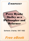 Percy Bysshe Shelley as a Philosopher and Reformer for MobiPocket Reader
