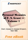 Personal Memoirs of U. S. Grant - Volume 1 for MobiPocket Reader
