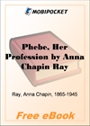 Phebe, Her Profession A Sequel to Teddy: Her Book for MobiPocket Reader