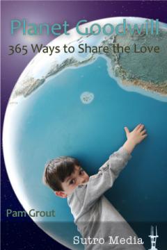 Planet Goodwill: 365 simple ways to spread the love