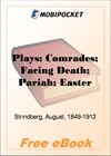 Plays: Comrades; Facing Death; Pariah; Easter for MobiPocket Reader