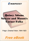 Quincy Adams Sawyer and Mason's Corner Folks for MobiPocket Reader