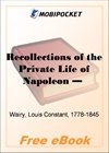 Recollections of the Private Life of Napoleon for MobiPocket Reader