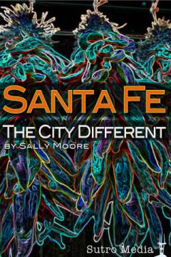 Santa Fe - The City Different