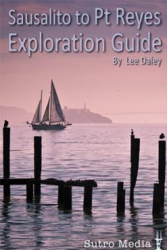 Sausalito to Pt Reyes Exploration Guide