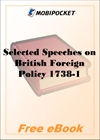Selected Speeches on British Foreign Policy 1738-1914 for MobiPocket Reader