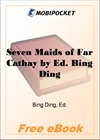 Seven Maids of Far Cathay for MobiPocket Reader