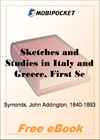 Sketches and Studies in Italy and Greece, First Series for MobiPocket Reader