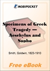 Specimens of Greek Tragedy - Aeschylus and Sophocles for MobiPocket Reader