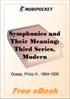 Symphonies and Their Meaning; Third Series, Modern Symphonies for MobiPocket Reader