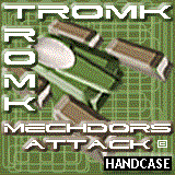 TROMK Series - Mechdors Attack