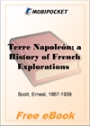 Terre Napoleon; a History of French Explorations and Projects in Australia for MobiPocket Reader