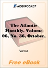 The Atlantic Monthly, Volume 06, No. 36, October, 1860 for MobiPocket Reader