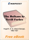 The Balkans A History of Bulgaria-Serbia-Greece-Rumania-Turkey for MobiPocket Reader